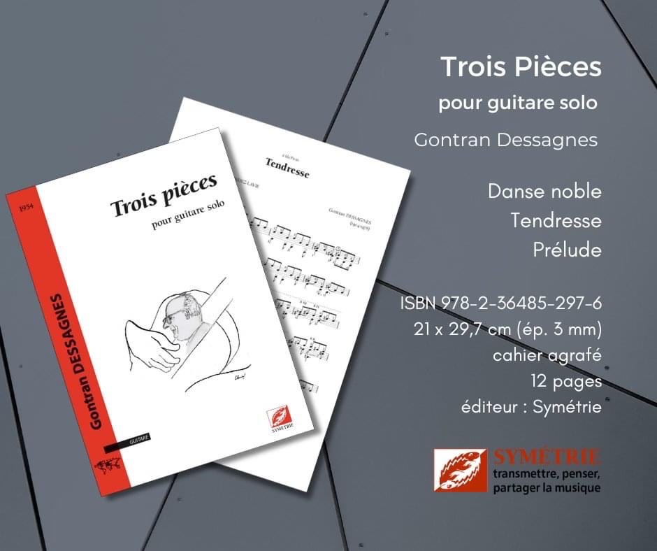 L'éditeur lyonnais Symétrie publie sa première partition pour guitare, signée Gontran Dessagnes. Ces trois pièces pour guitare solo sont le fruit de la rencontre avec Ida Presti et Alexandre Lagoya, devenus très vite ses amis et principaux dédicataires. Ces oeuvres étaient très appréciées du couple, qui n’hésitait pas à les inclure dans des récitals à l’étranger. 